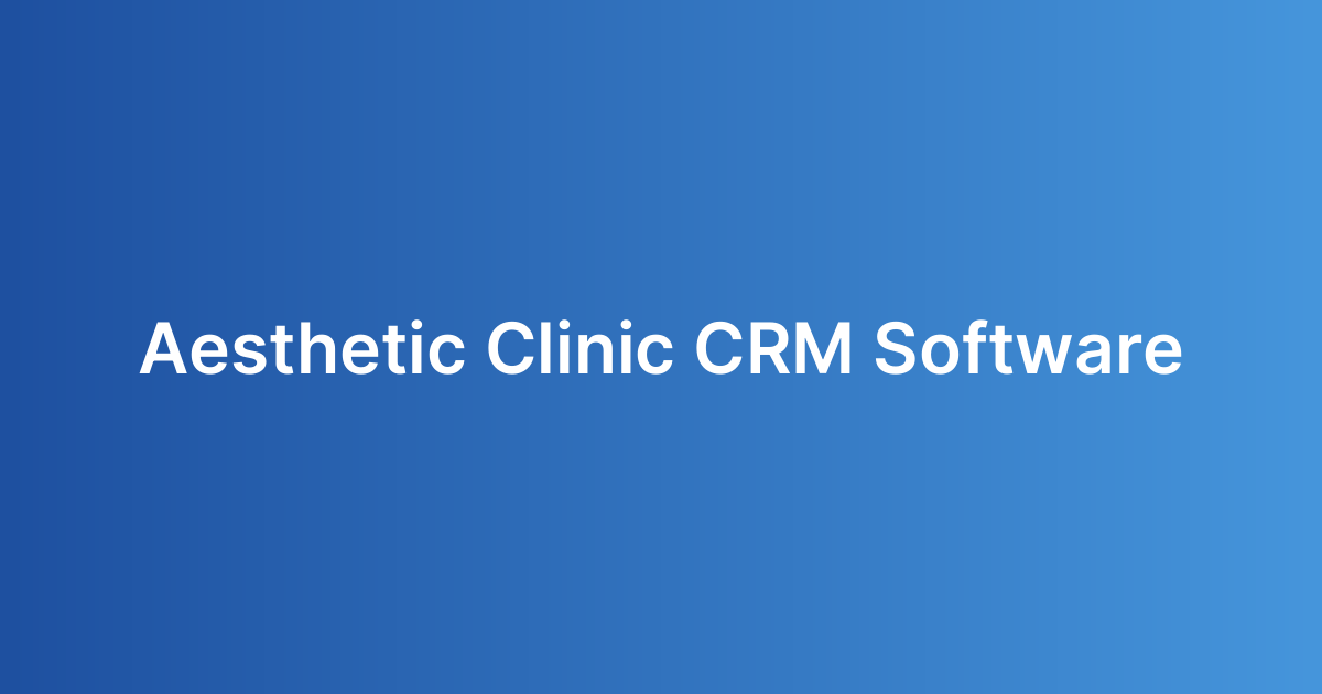Aesthetic Clinic CRM Software