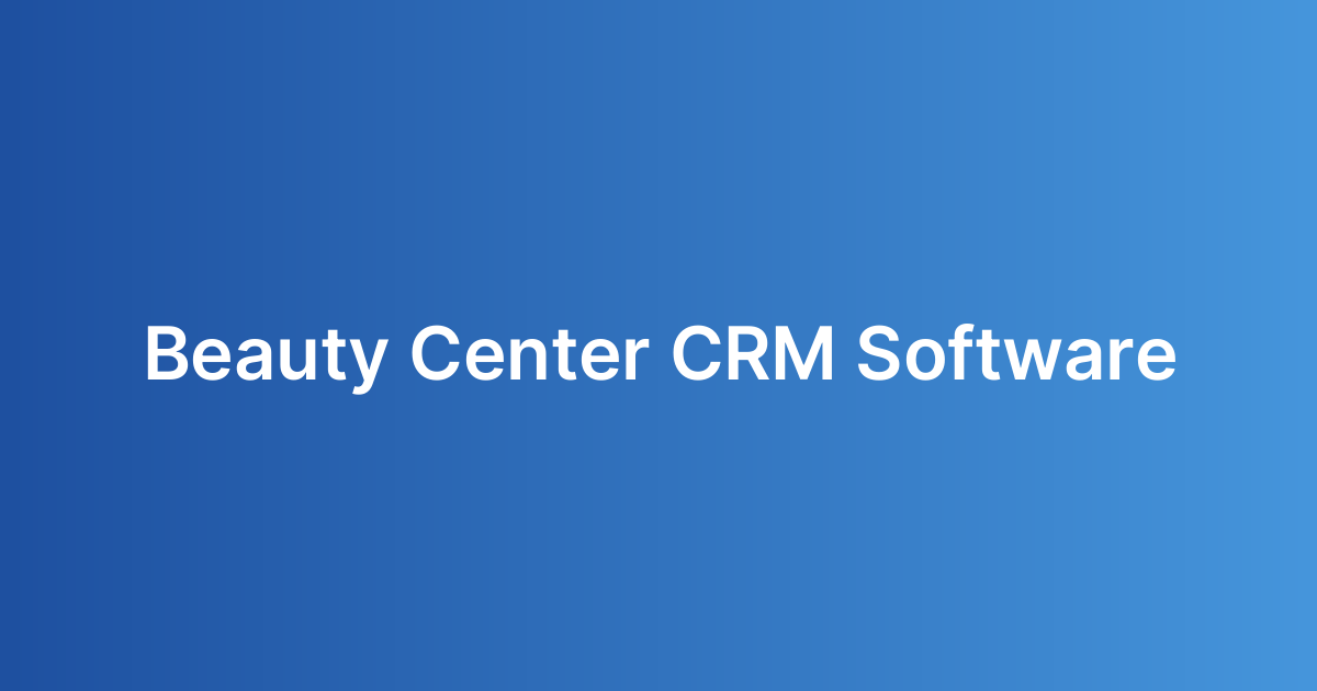 Beauty Center CRM Software