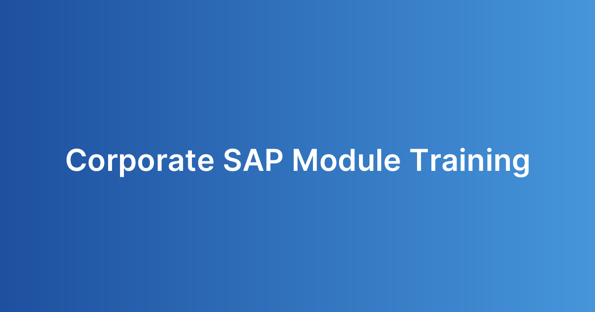 Corporate SAP Module Training