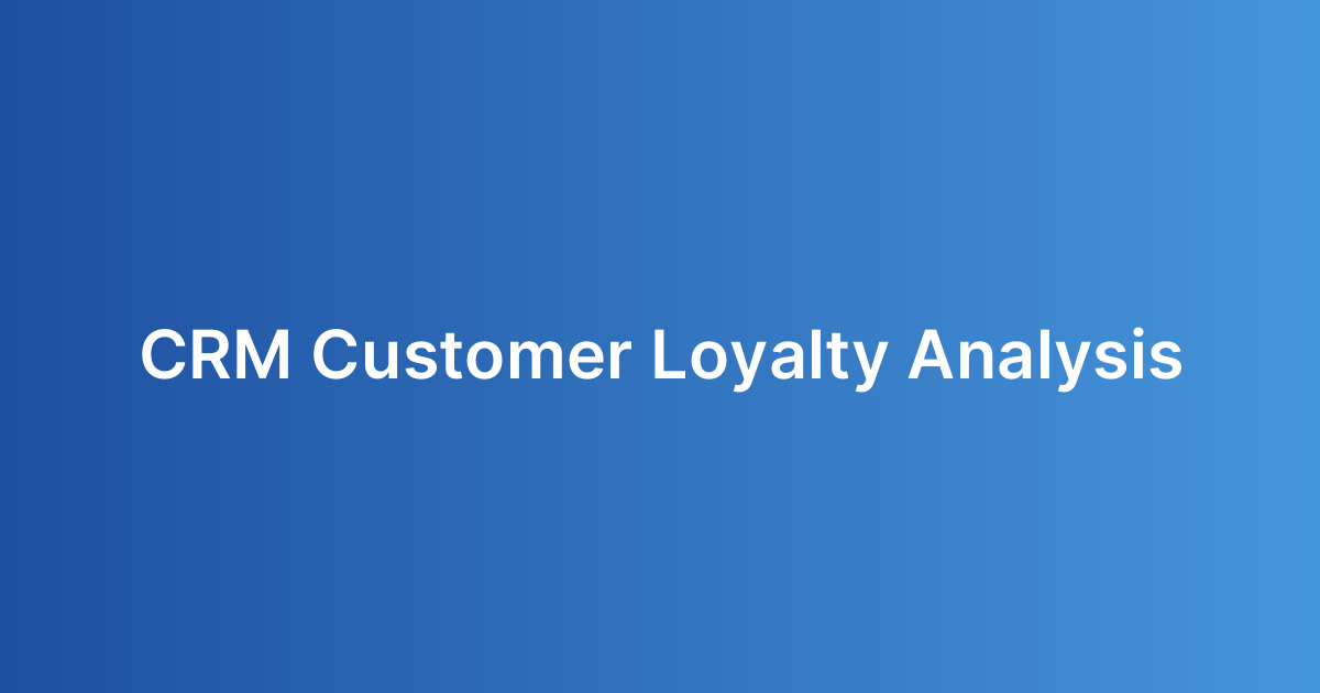 CRM Customer Loyalty Analysis