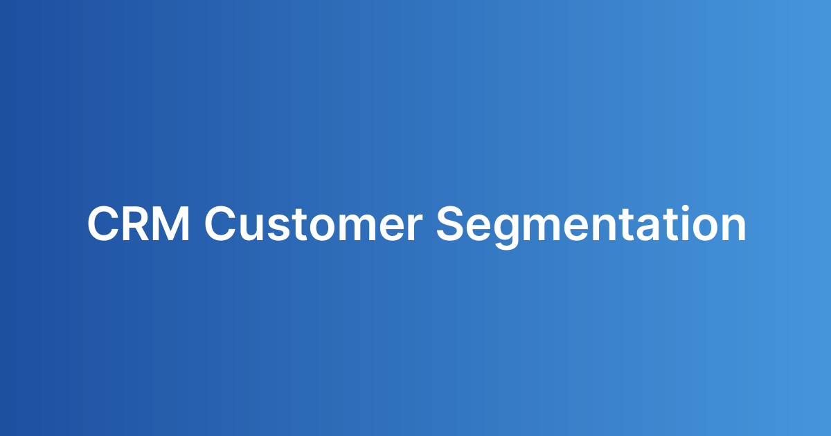CRM Customer Segmentation