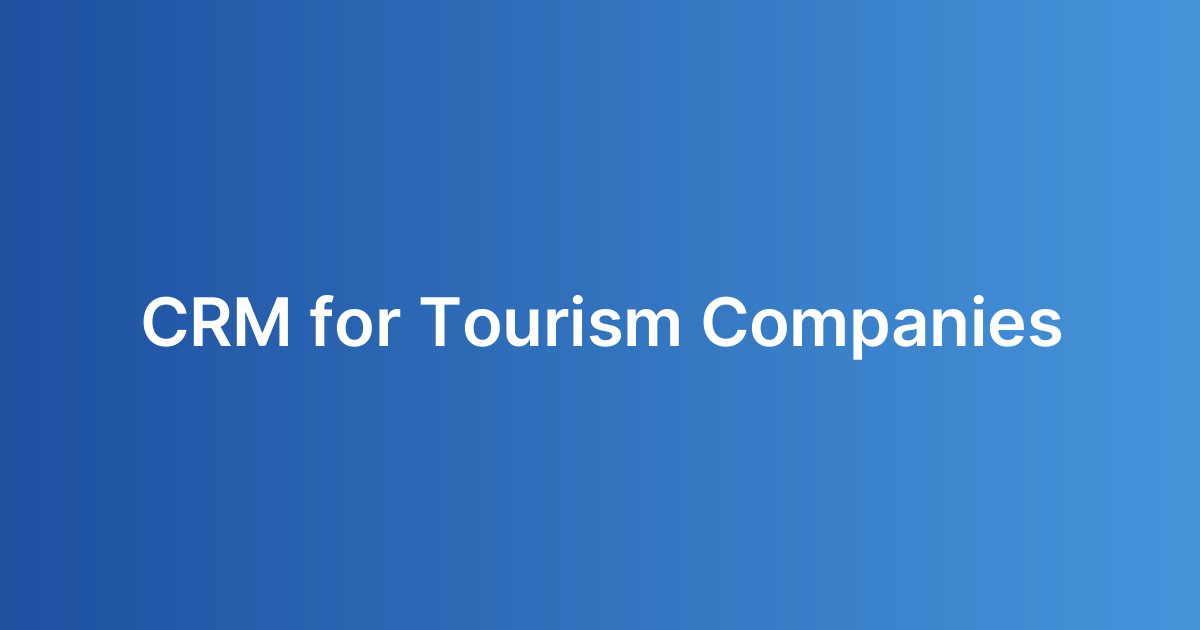 CRM for Tourism Companies