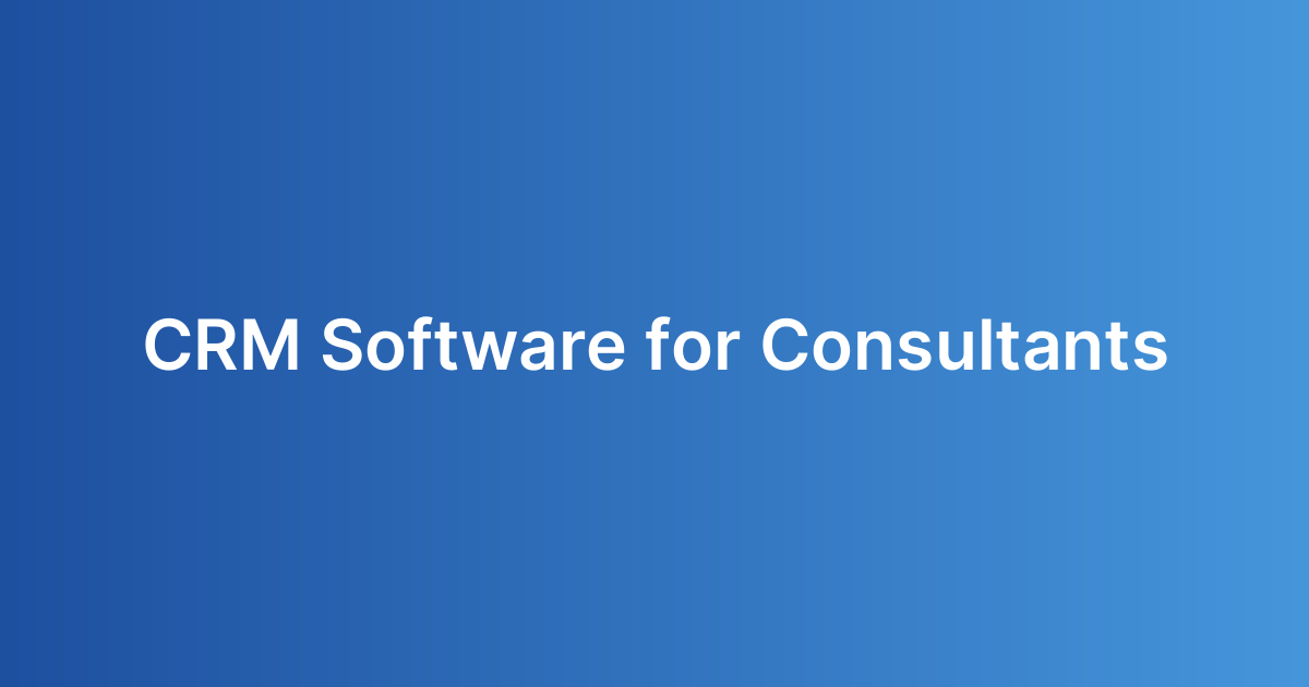 CRM Software for Consultants