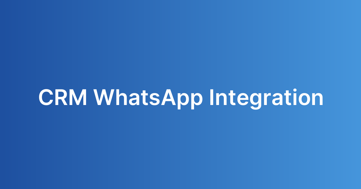CRM WhatsApp Integration