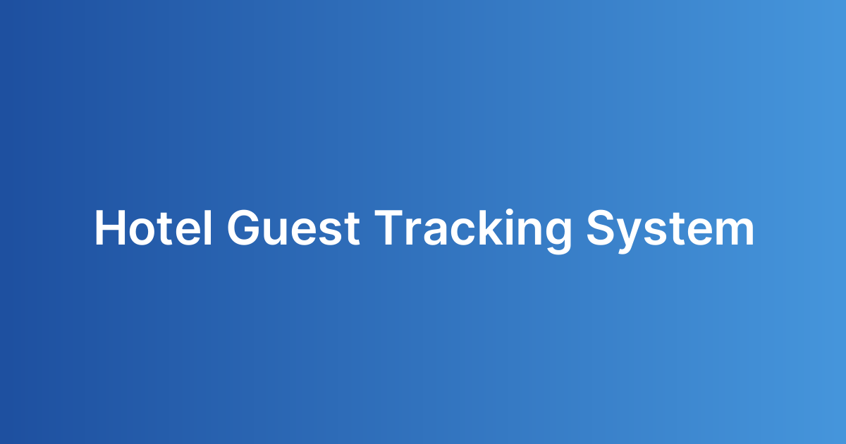 Hotel Guest Tracking System
