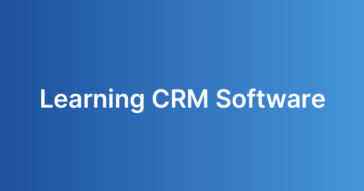 Learning CRM Software