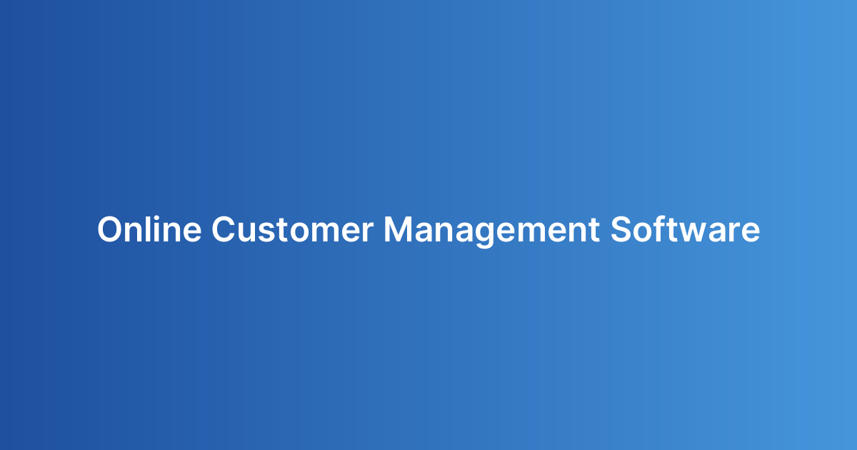 Online Customer Management Software
