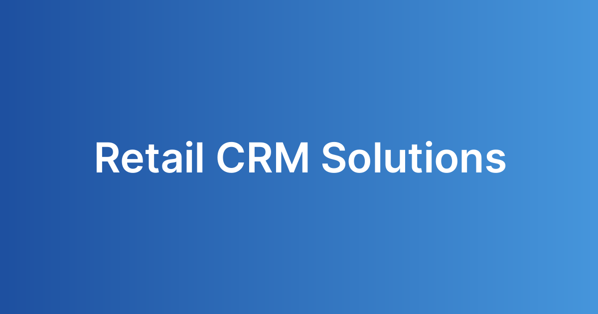 Retail CRM Solutions