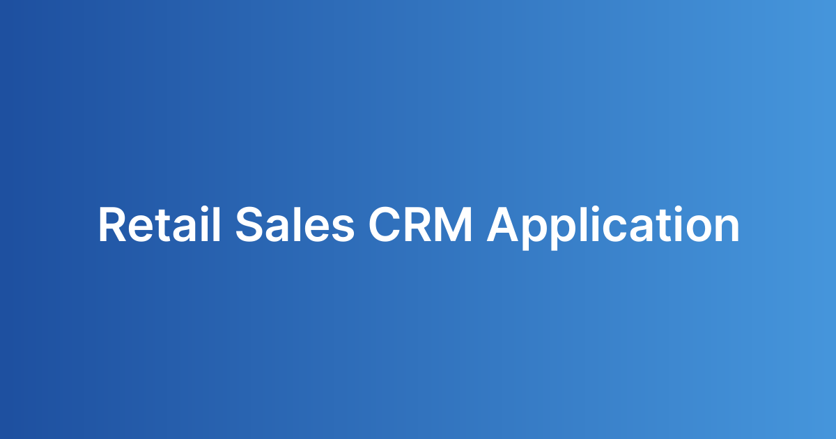 Retail Sales CRM Application