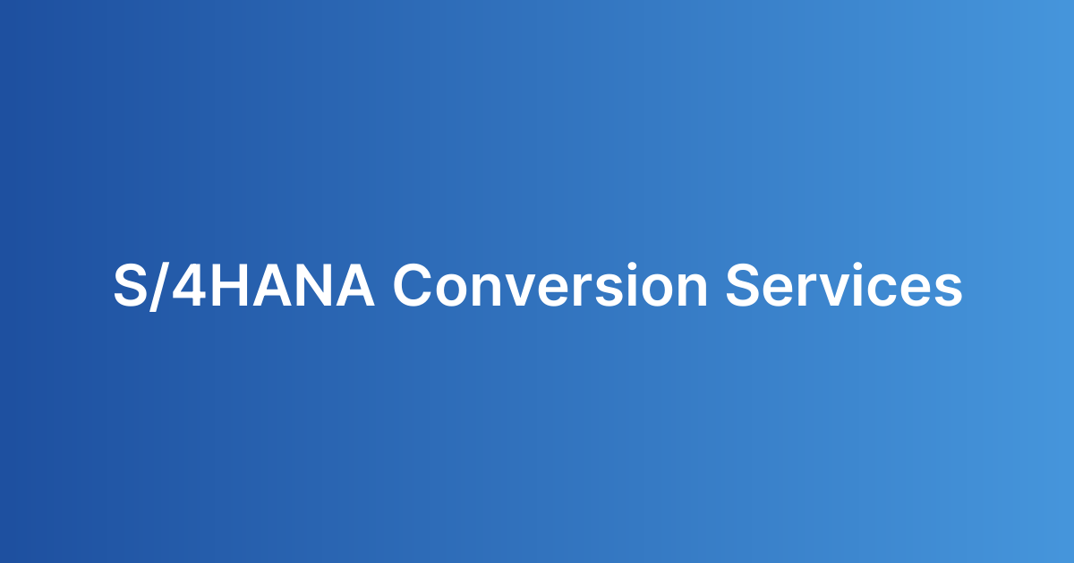 S/4HANA Conversion Services