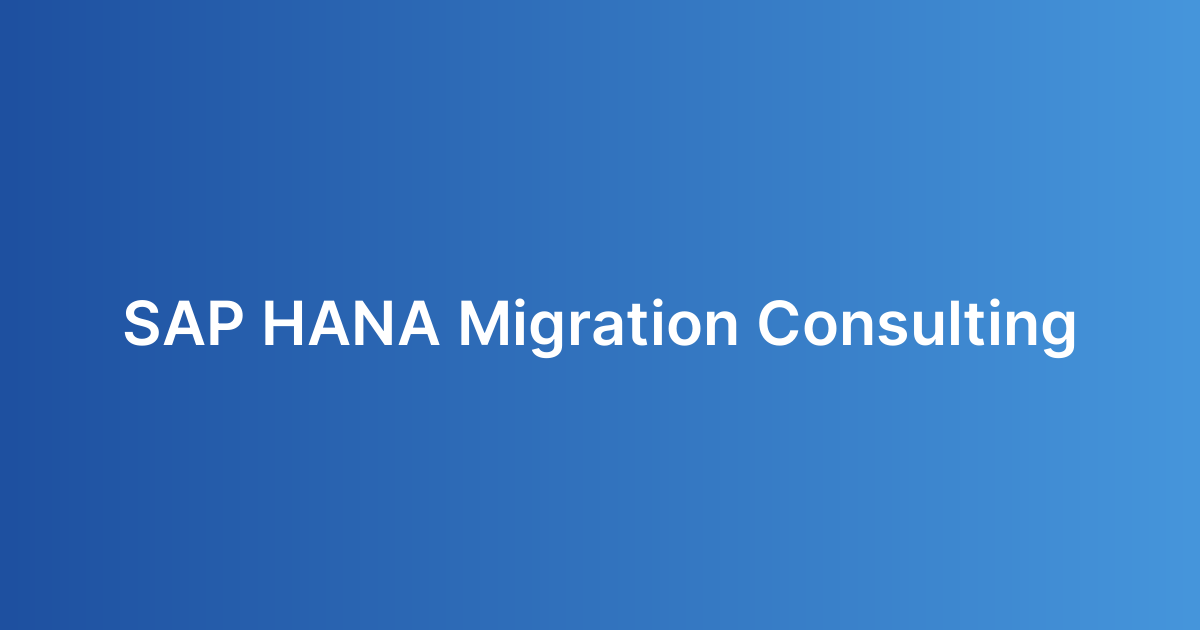 SAP HANA Migration Consulting