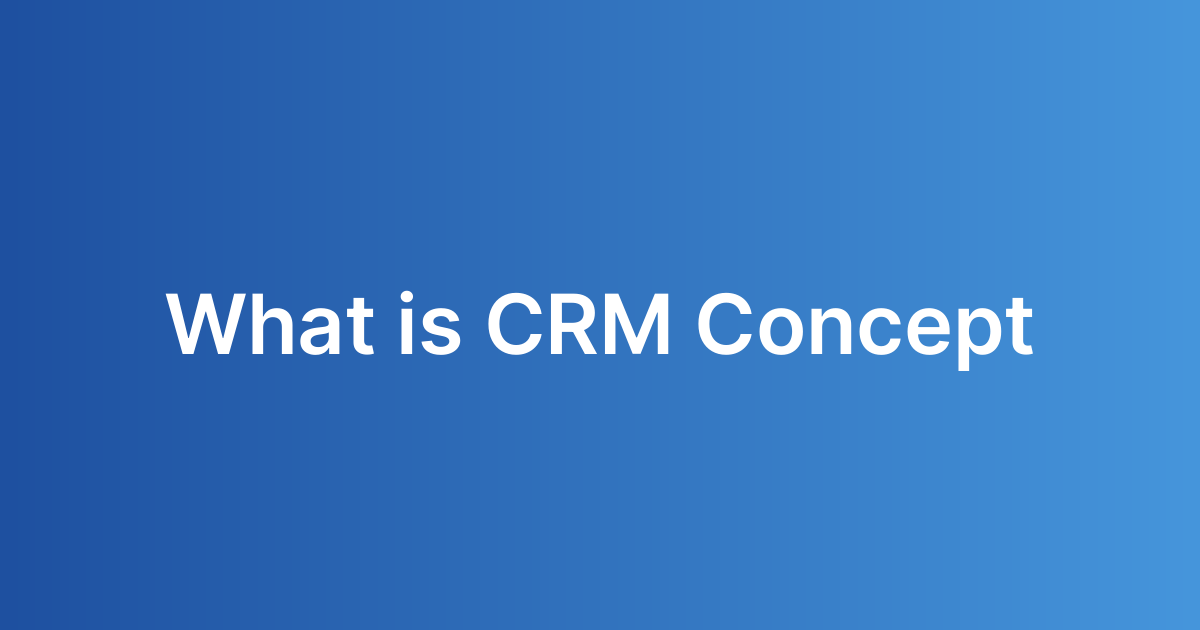 What is CRM Concept